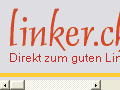 Linker.ch - Das Schweizer Portal - direkt zum guten Link